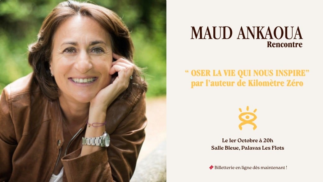 Maud Ankaoua - Oser la vie qui nous inspire